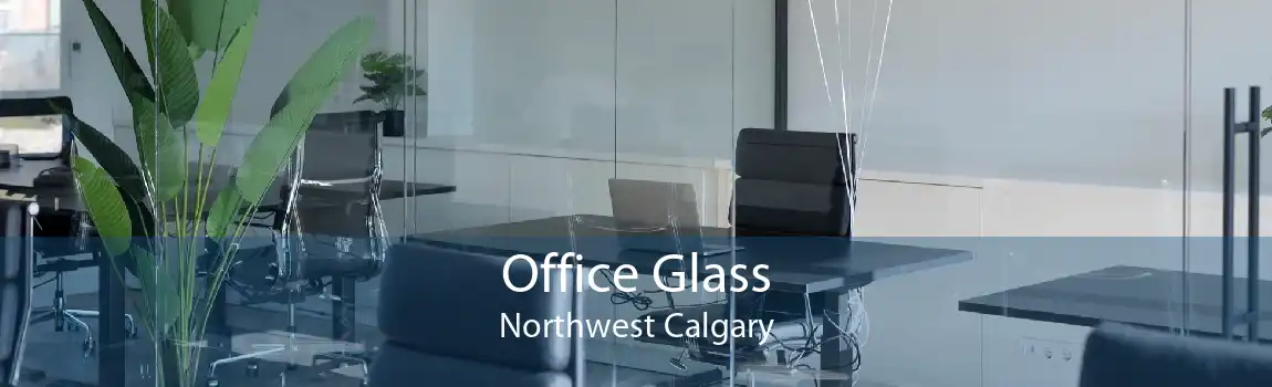 Office Glass Northwest Calgary