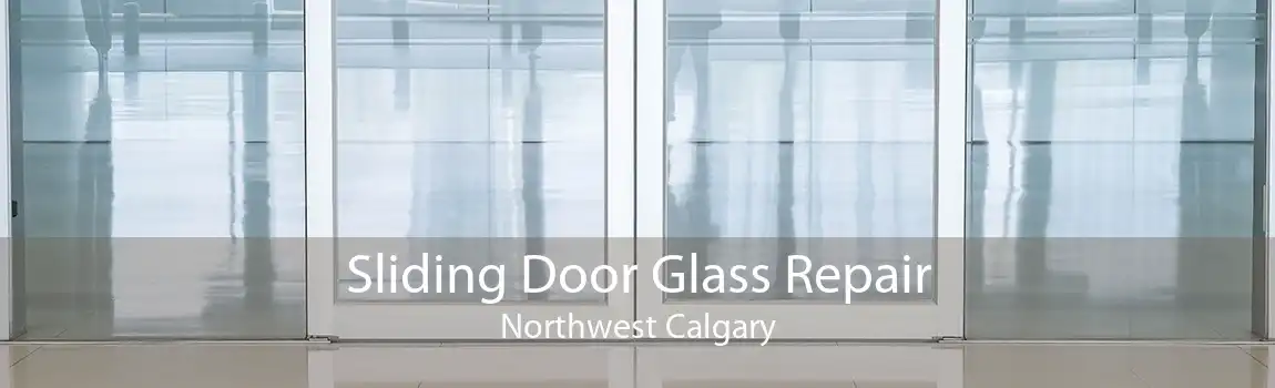 Sliding Door Glass Repair Northwest Calgary
