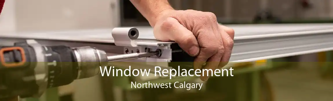 Window Replacement Northwest Calgary
